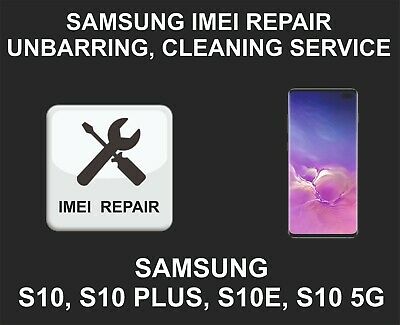 Samsung Imei Repair, Unbarring, Cleaning, Samsung S10, S10 Plus, S10e, S10 5g