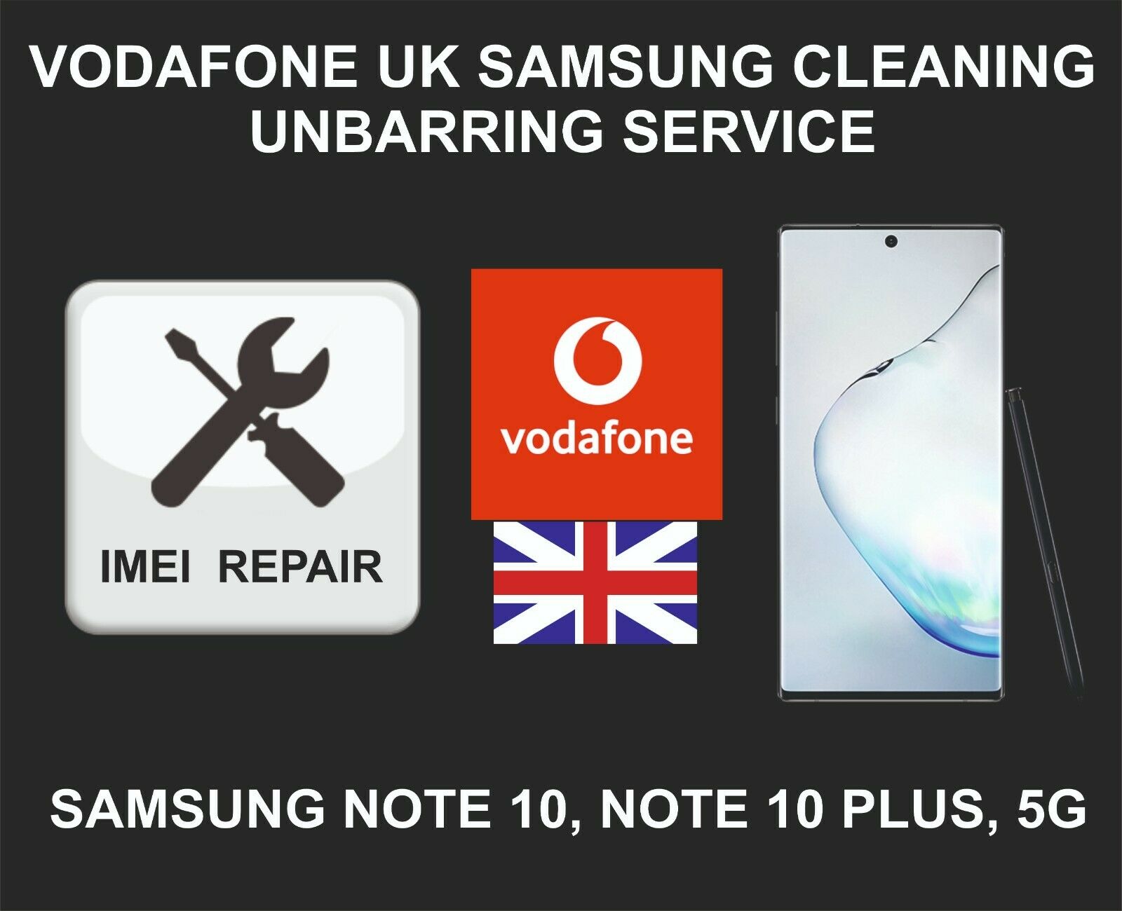 Vodafone UK Cleaning, Unbarring Service for Samsung Note 10, Note 10 Plus, 5G